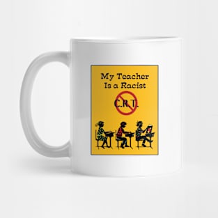 My Teacher Is a Racist Mug